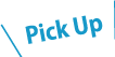 Pick Up